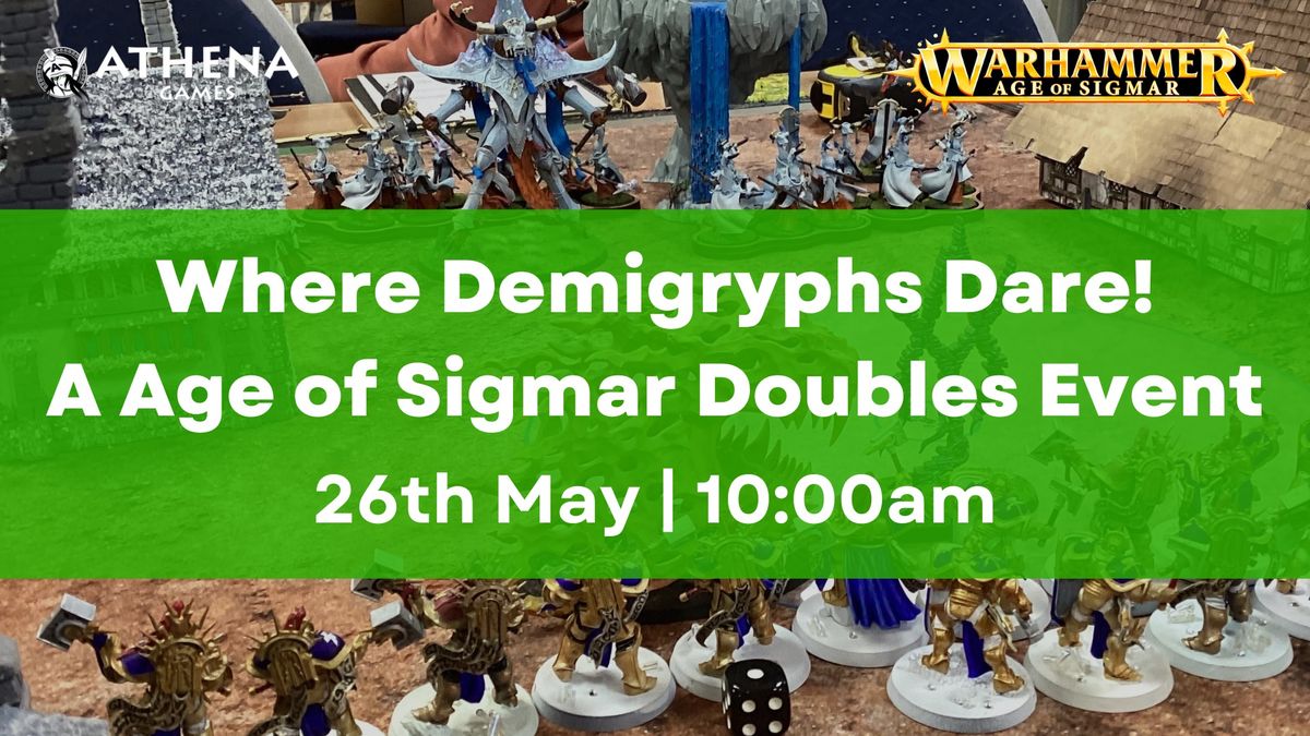 Where Demigryphs Dare! A Age of Sigmar Doubles Event | 26th May | 10am