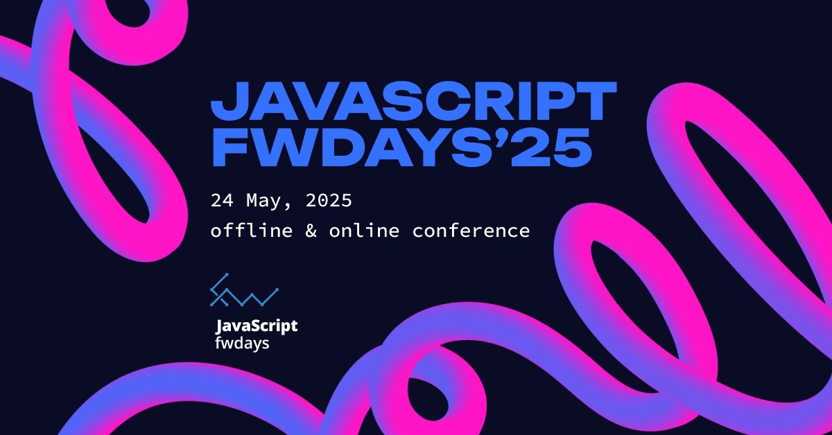 JavaScript fwdays'25 conference