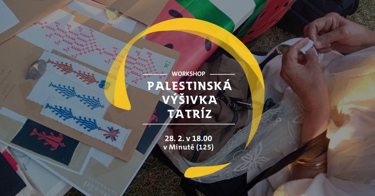 Workshop palestinsk\u00e9 v\u00fd\u0161ivky Tatr\u00edz