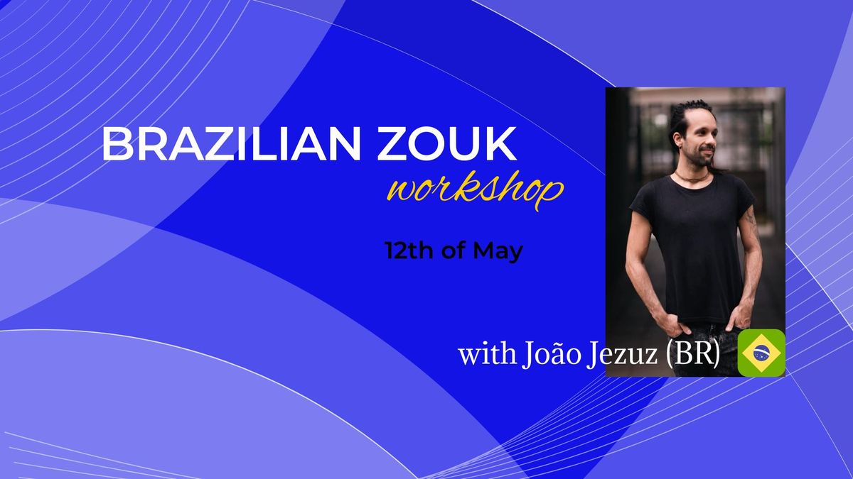 Brazilian Zouk workshop with Jo\u00e3o Jezuz