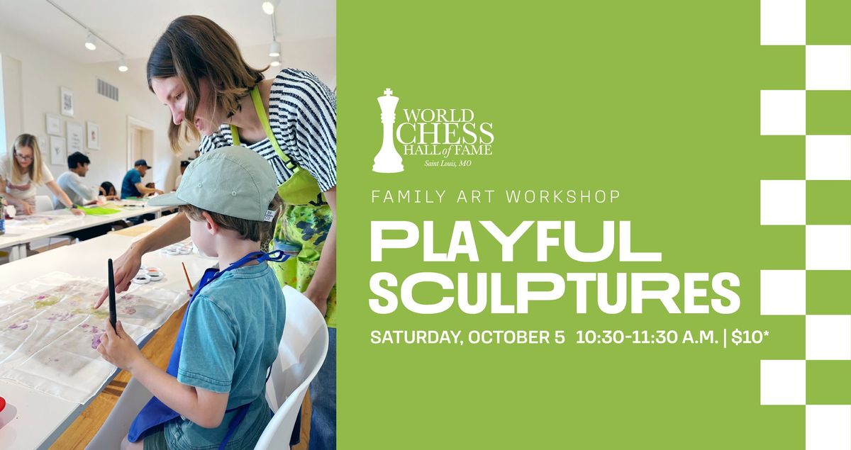 Family Art Workshop: Playful Sculptures