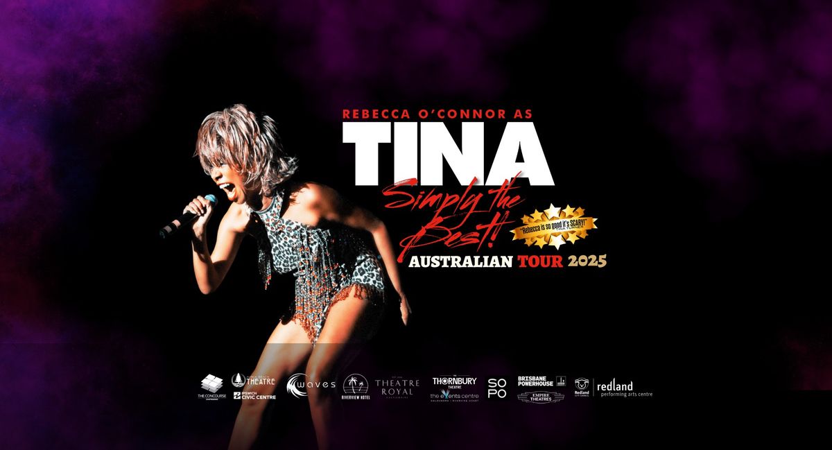 Rebecca O\u2019Connor \u201cSimply The Best\u201d as Tina Turner - Brisbane Powerhouse