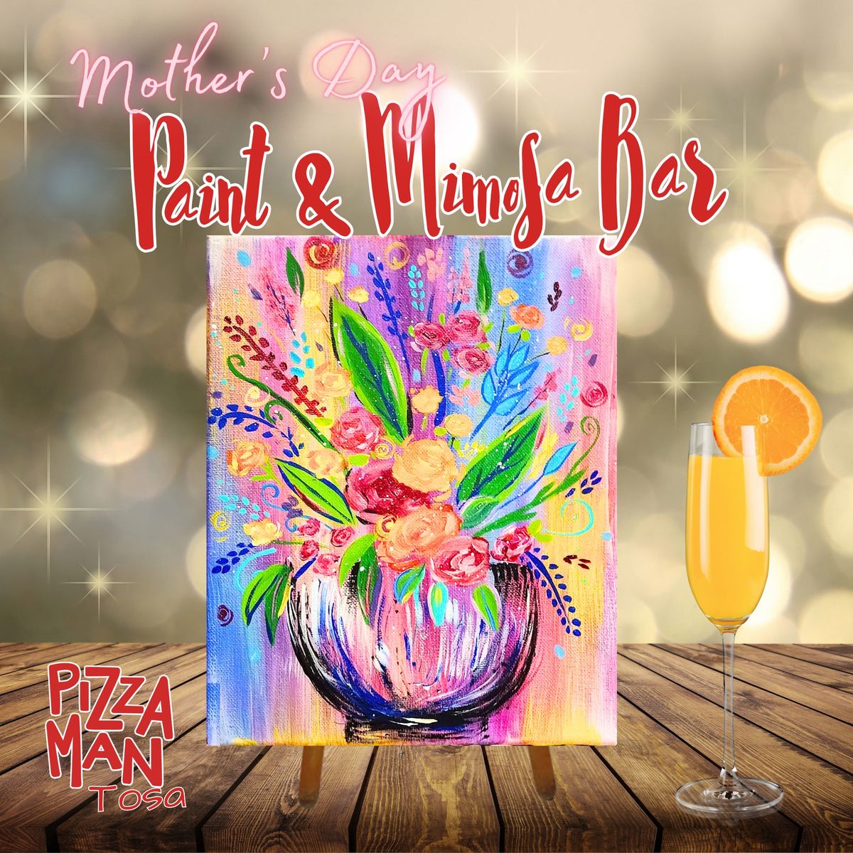 Pizza Man (Wauwatosa) Mother's Day Paint & Mimosa Bar!
