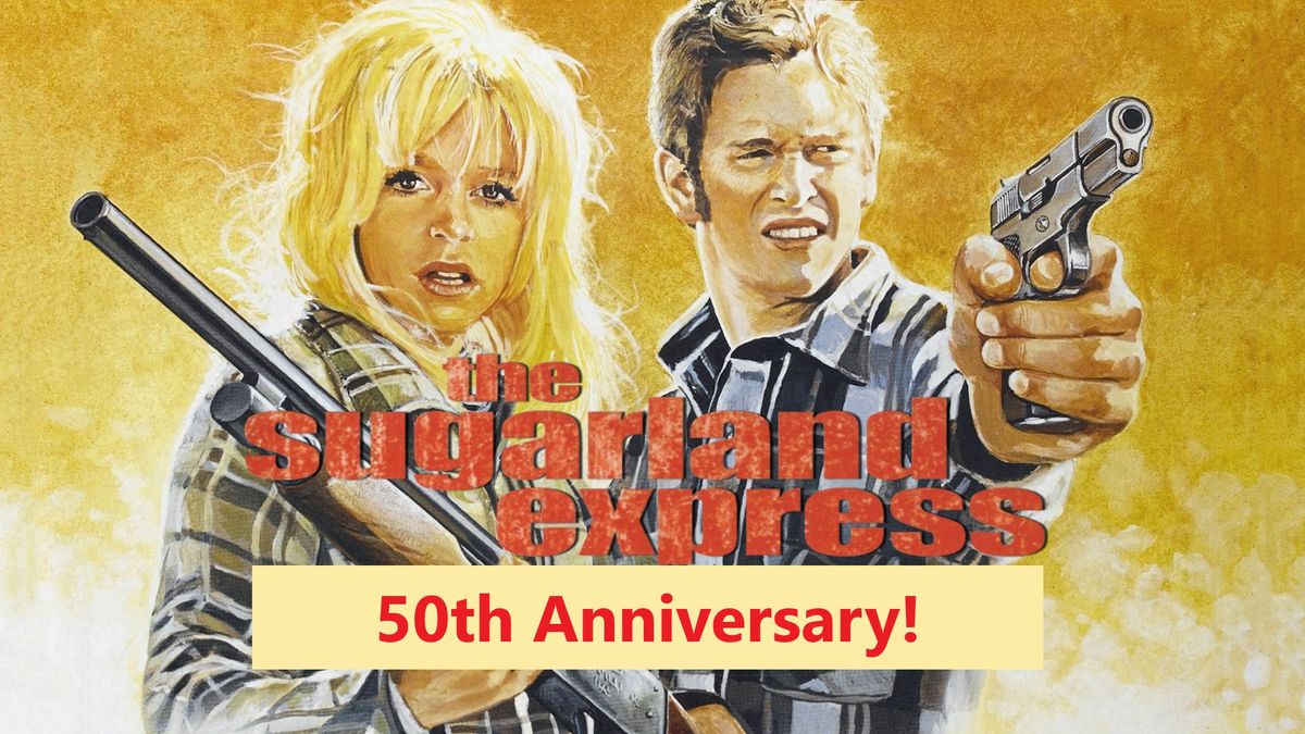 Steven Spielberg\u2019s THE SUGARLAND EXPRESS: 50th Anniversary! 