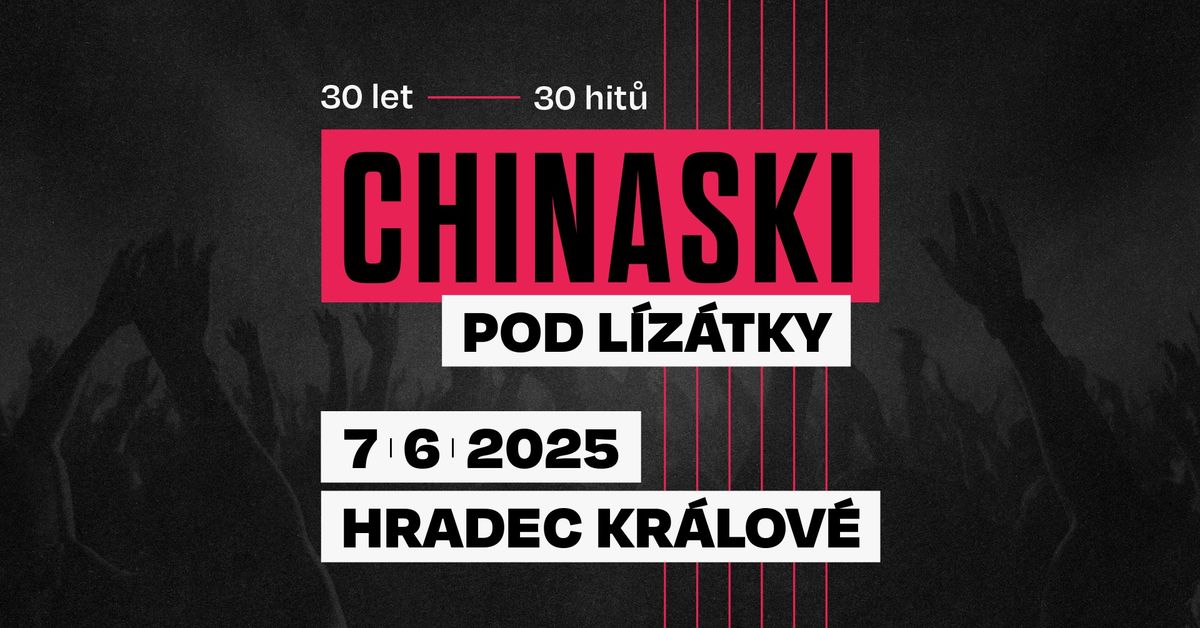 CHINASKI POD L\u00cdZ\u00c1TKY | Hradec Kr\u00e1lov\u00e9 \u2013 Mal\u0161ovick\u00e1 ar\u00e9na