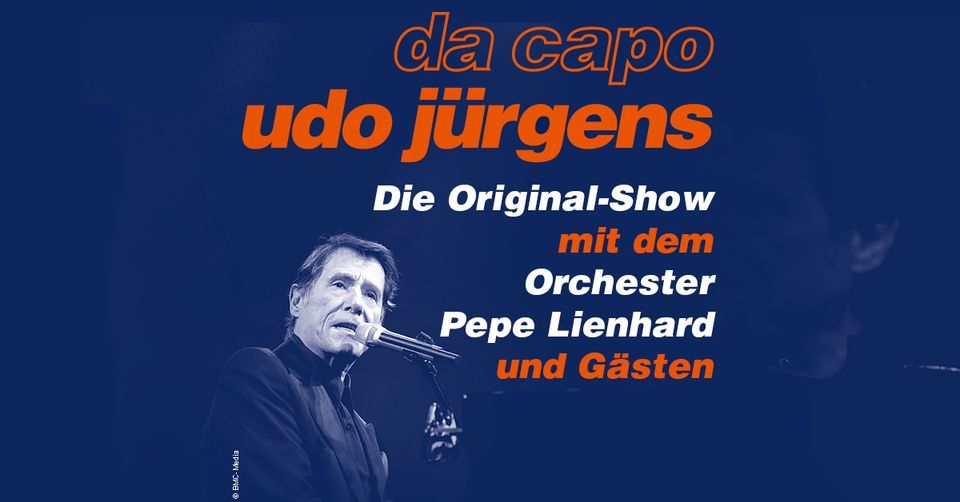 Da Capo Udo J\u00fcrgens - Die Original-Show mit dem Orchester Pepe Lienhard und G\u00e4sten | Kempten