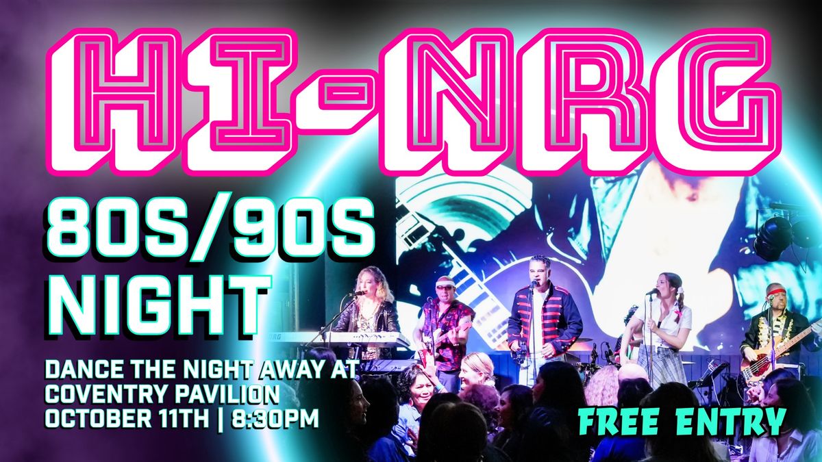 Hi-NRG 80s\/90s - Free Event at Coventry Pavilion