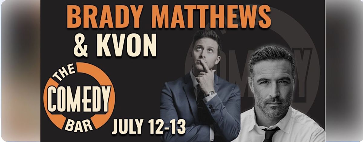 Comedian K-von & Brady Matthews in Chicago 7\/12-13