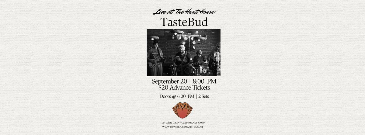 TasteBud Live at The Hunt House