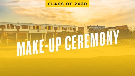 Class of 2020 Commencement Make-Up Ceremony