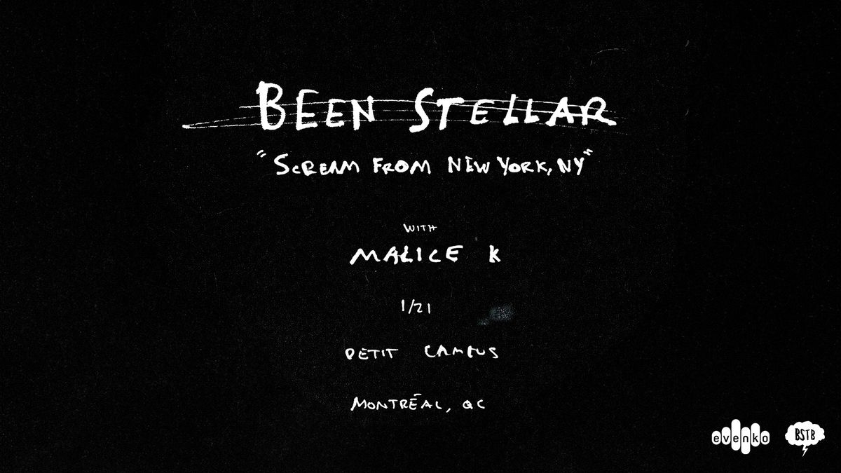 Been Stellar (& Malice K) | Petit Campus | Montr\u00e9al