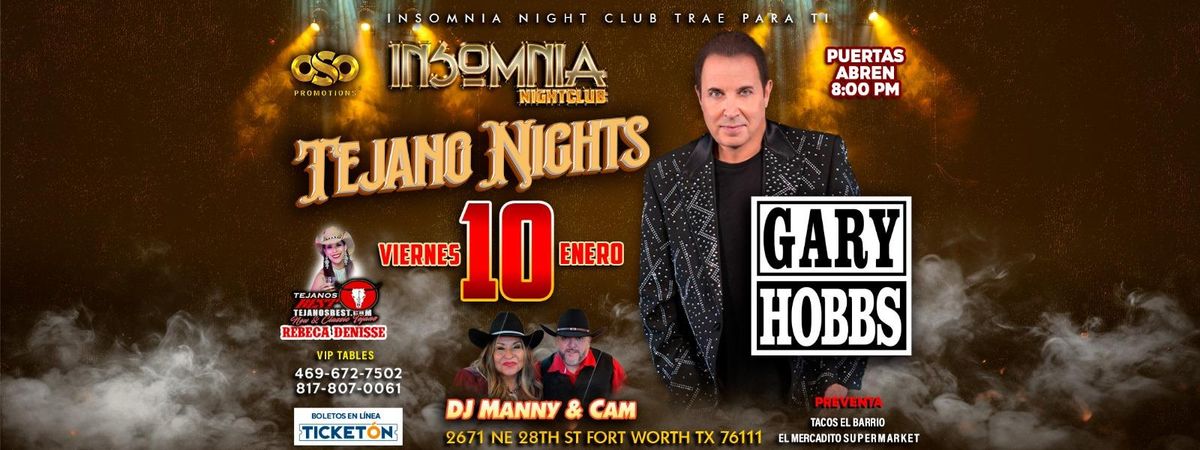 TEJANO NIGHTS, GARY HOBBS, DJ MANNY & CAM