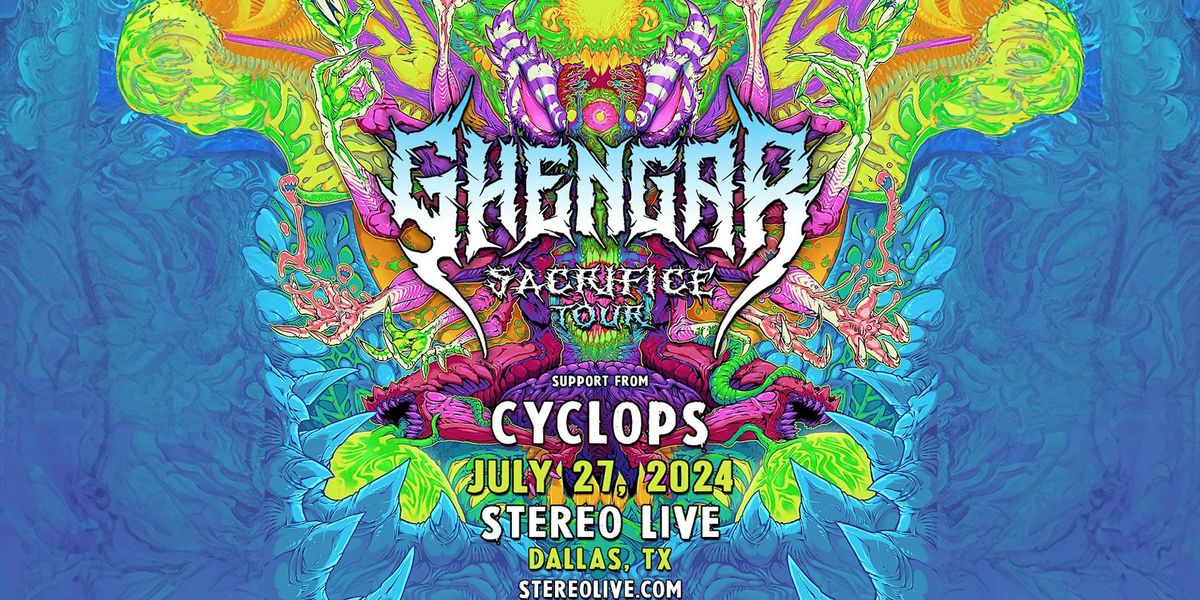 GHENGAR: SACRIFICE TOUR - Stereo Live Dallas