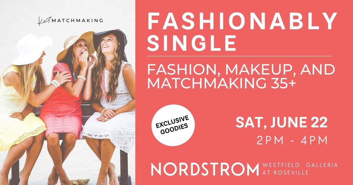 Fashionably Single: Fashion, Makeup, and Matchmaking 35+