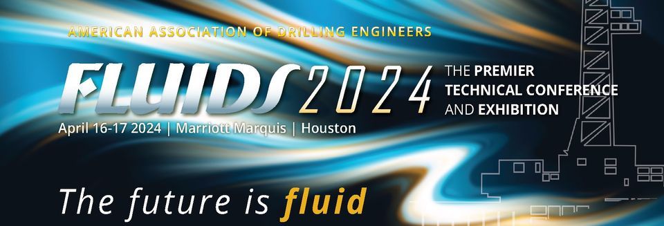 2024 AADE Fluids Tech Conference & Exhibition