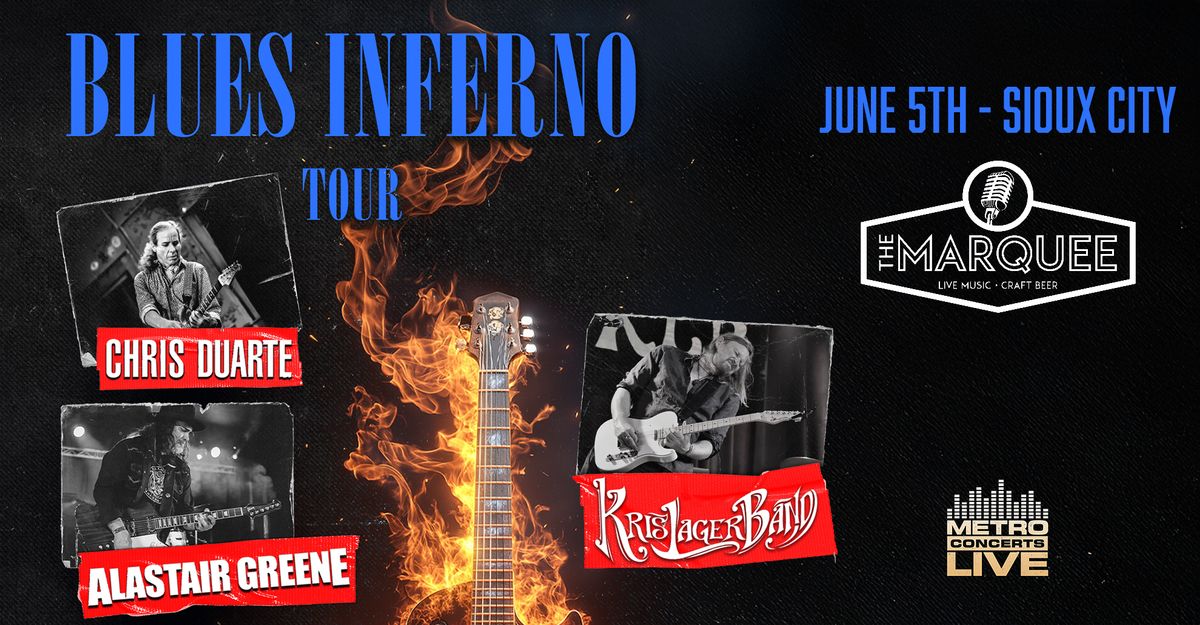 Blues InfernoTour: Chris Duarte \/ Alastair Greene \/ Kris Lager Band 