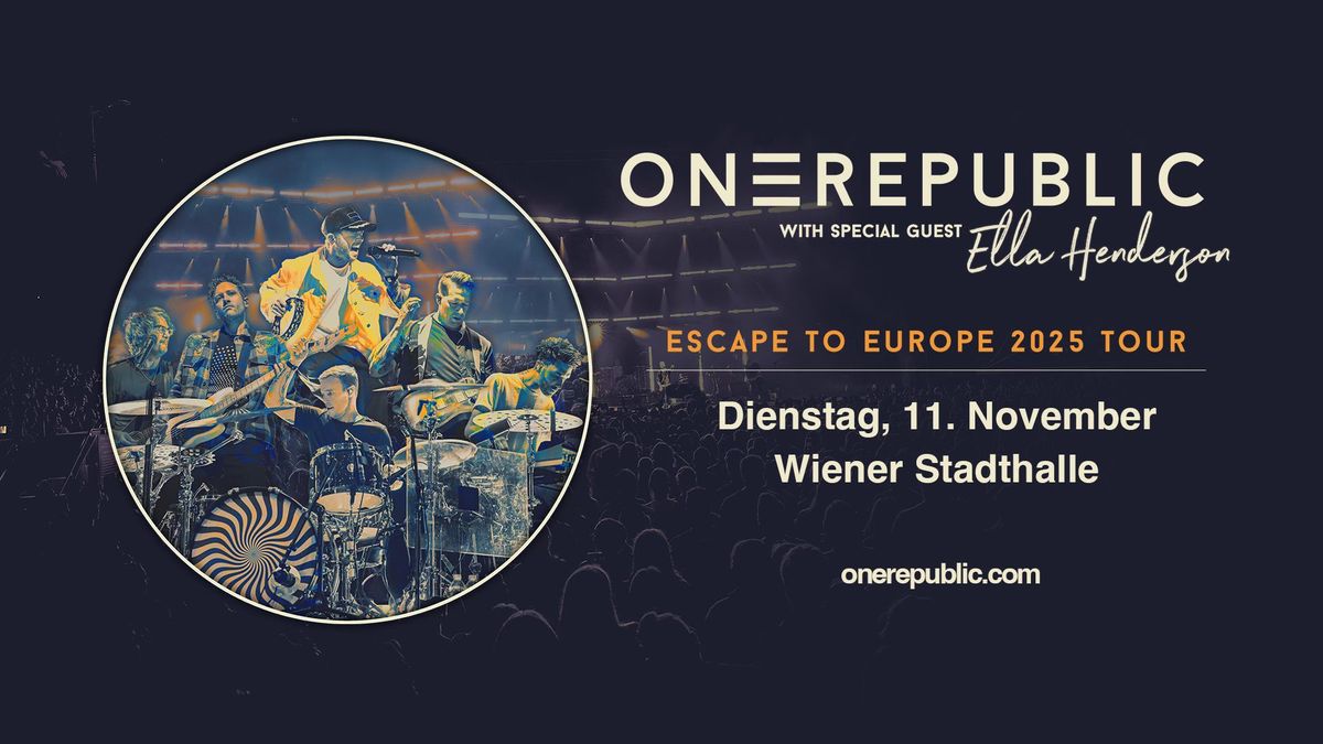 OneRepublic \u2022 Escape To Europe 2025 \u2022 Wien