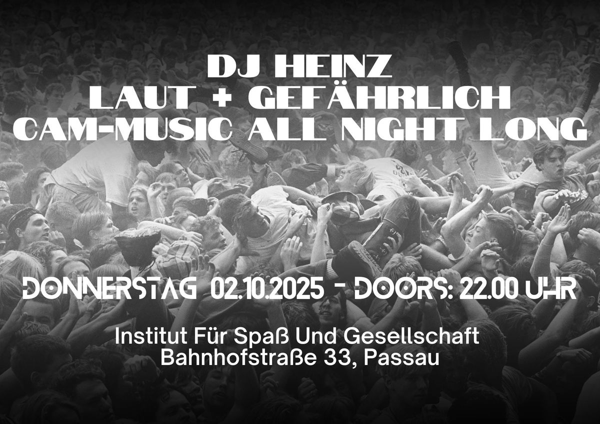 Laut+Gef\u00e4hrlich (Finale) - DJ Heinz @ Institut Passau