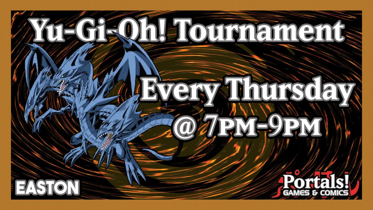 [Easton] Yu-Gi-Oh! Weekly Tournament