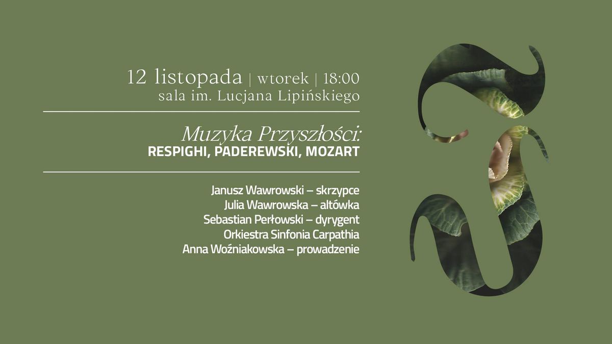 \u201eMuzyka przysz\u0142o\u015bci: Respighi, Paderewski, Mozart\u201d \u2013 koncert | IUBILAEI CANTUS