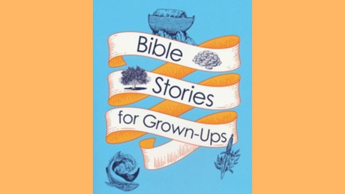 Small Group: Bible Stories for Grown Ups - Wednesday PM
