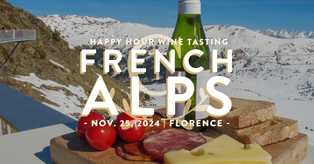 Happy Hour Wine Tasting: FRENCH ALPS (Florence)