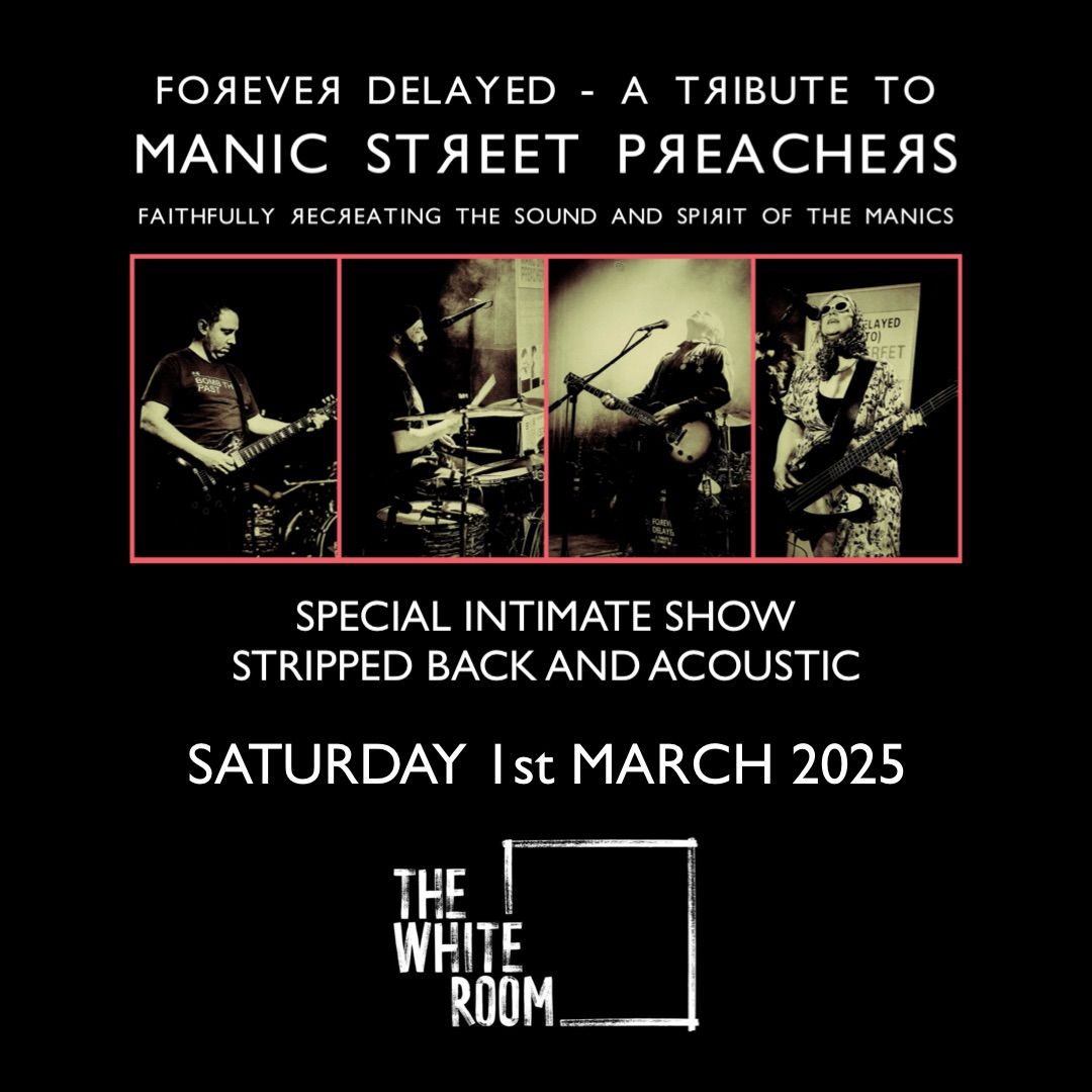 Forever Delayed - Manic Street Preachers Tribute intimate stripped back show 