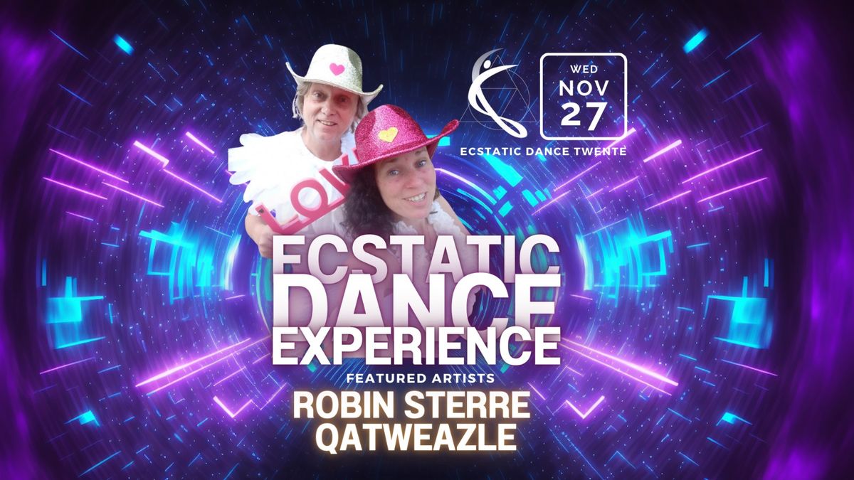 ROBIN STERRE & QATWEAZLE | Ecstatic Dance Twente\u2728  