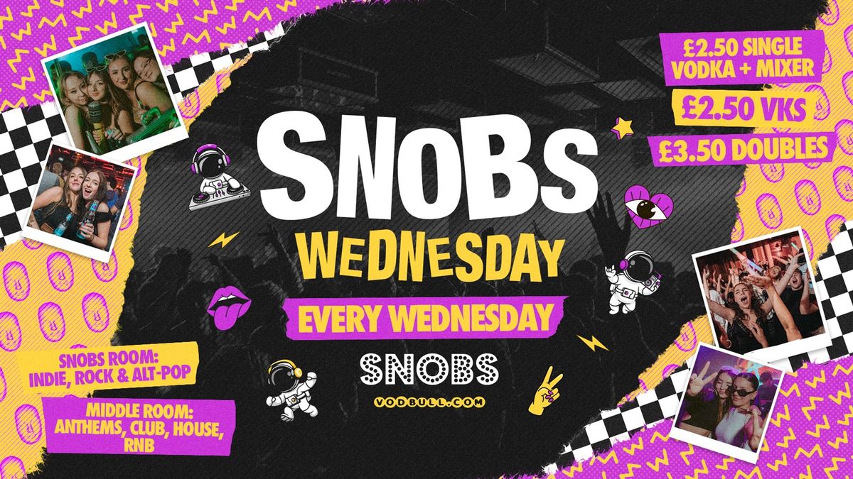 Snobs Wednesday *SURPRISE FRESHERS EVENT TO BE ANNOUNCED* - 2nd Oct