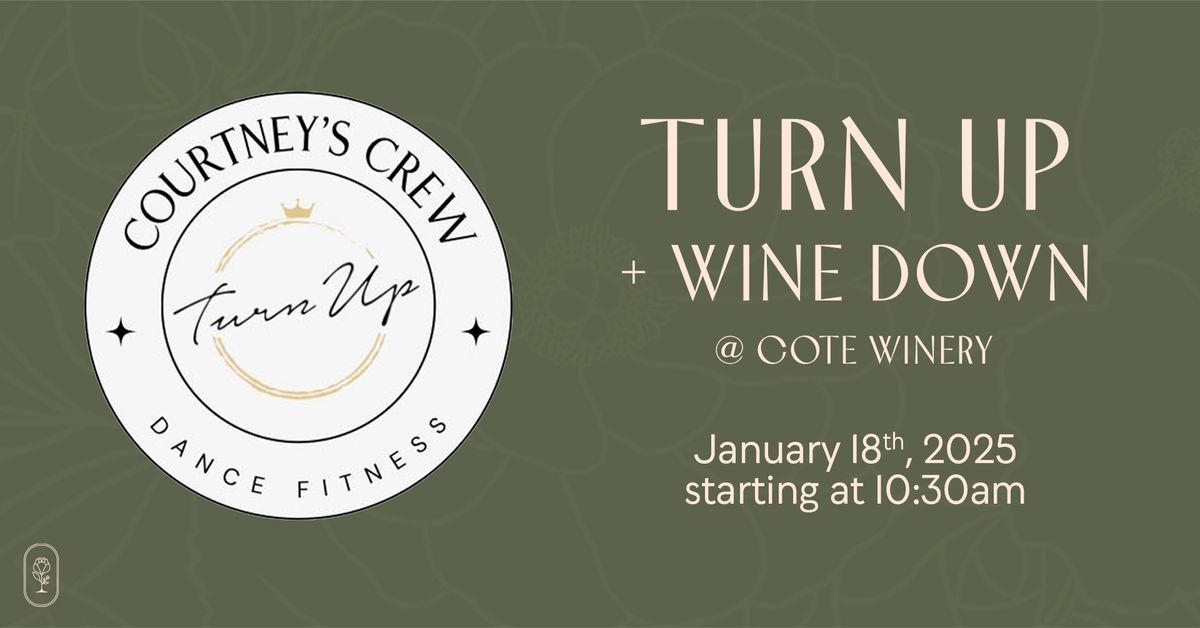 Turn Up & Wine Down @ Cote Winery