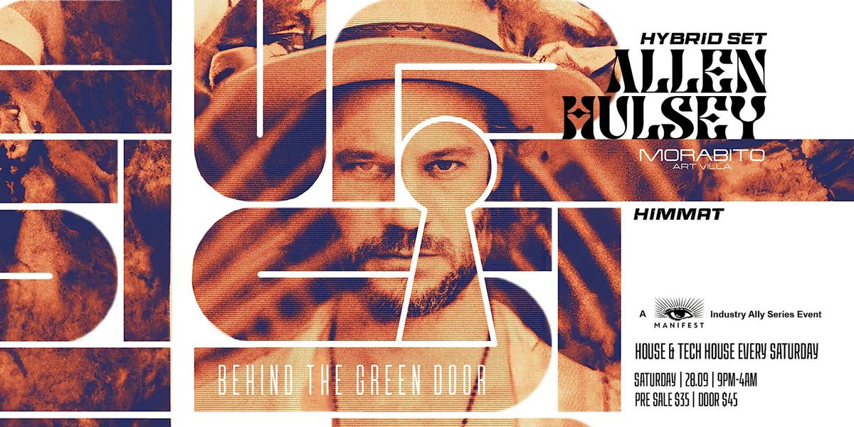 Behind The Green Door presents: Allen Hulsey [LIVE]