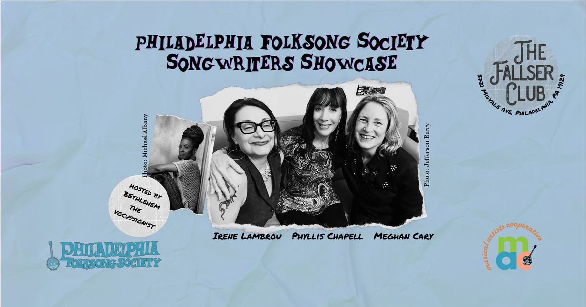PFS\/MAC Songwriters Showcase w\/Meghan Cary, Phyllis Chapell & Irene Lambrou. Hosted by Bethlehem