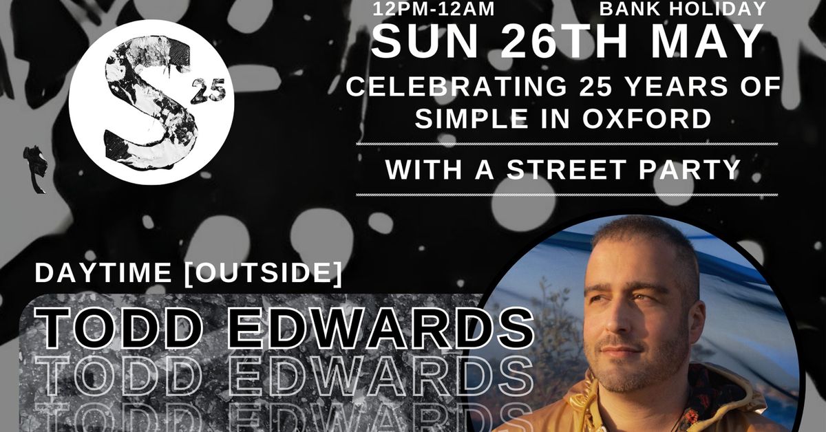 The Simple Street Party with Todd Edwards & Oneman