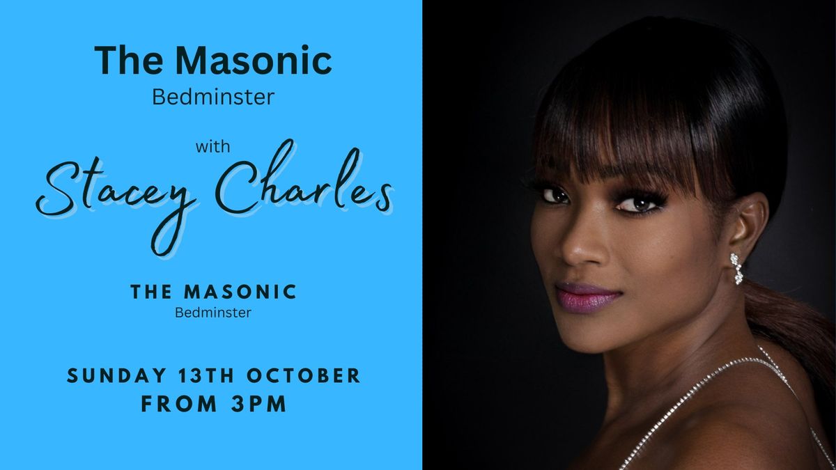 Stacey Charles live at The Masonic (Bedminster) - Sunday 13th October 3pm