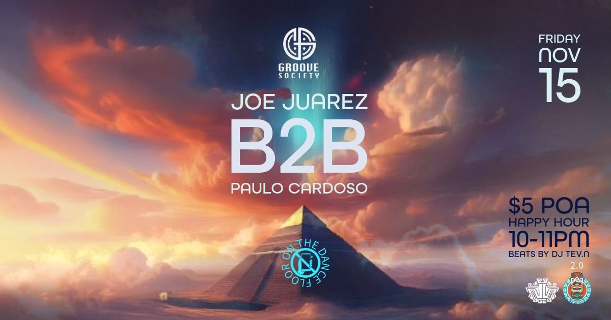 JUAREZ B2B CARDOSO @ GROOVE SOCIETY \/ VIVA MEXICO!