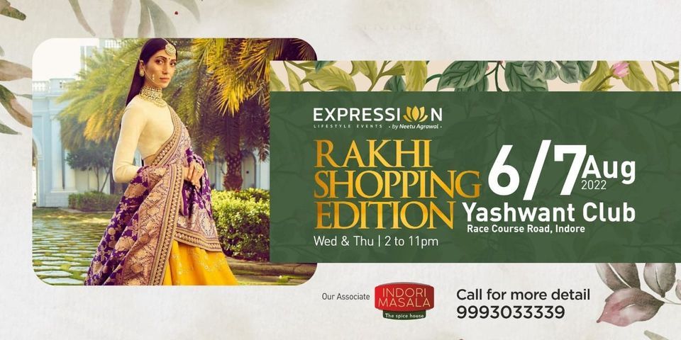 EXPRESSIONS RAKHI SHOPPING EDITION 6-7 AUG'22 @YASHWANT CLUB INDORE