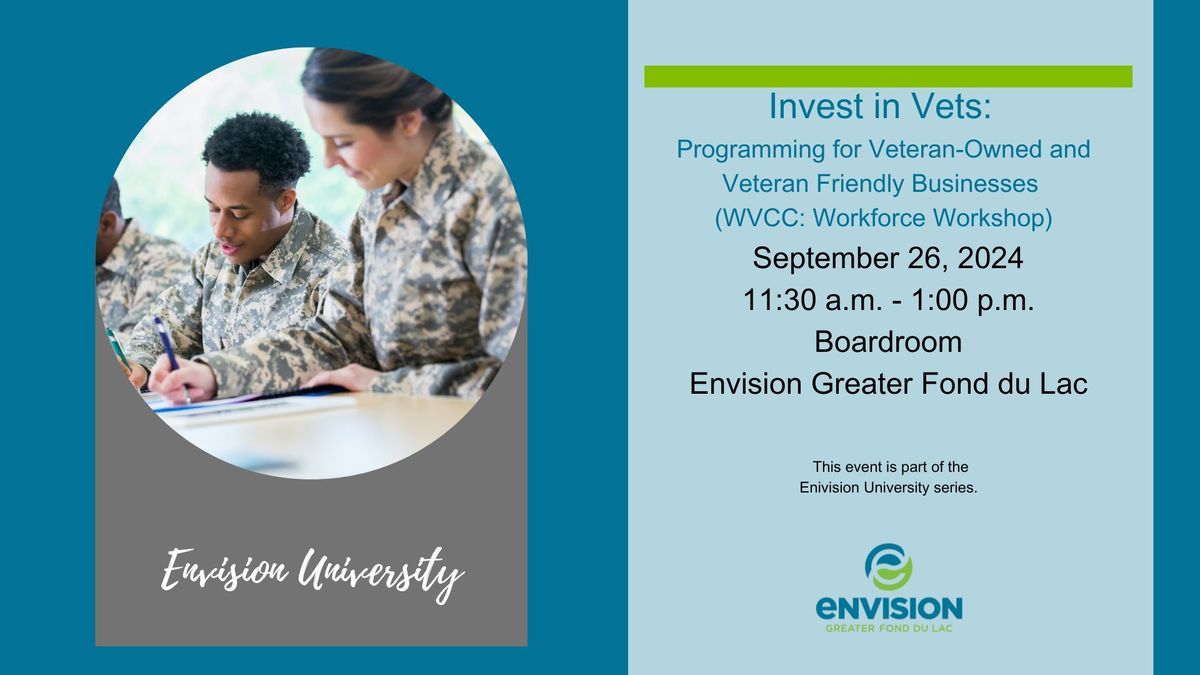 Envision University - Invest in Vets: Programming for Veteran-Owned and Veteran Friendly Businesses 