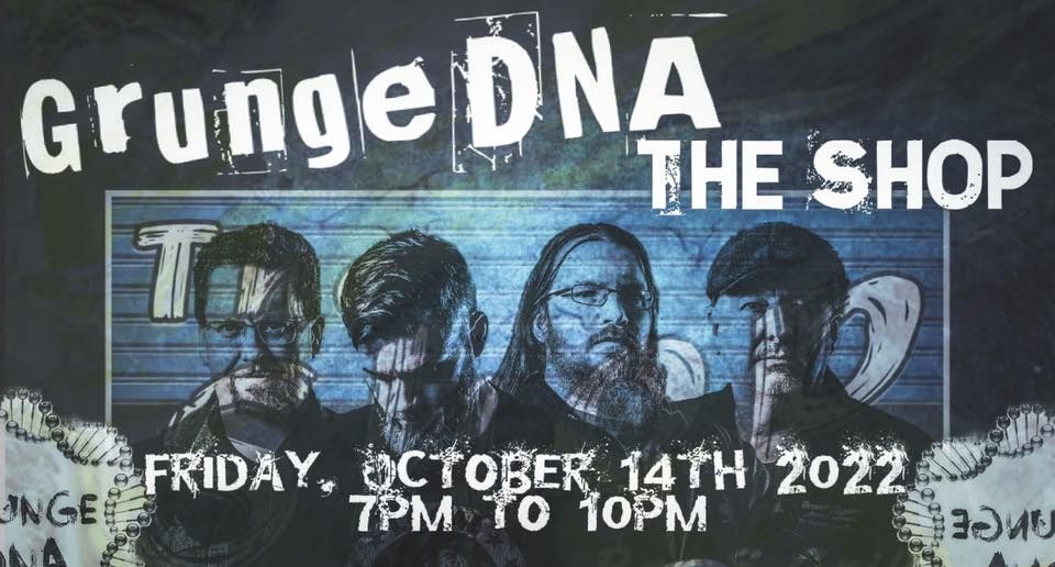 Grunge DNA at the Shop Bar and Grill - Painesville