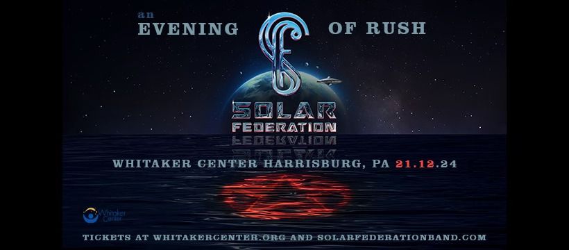 Solar Federation (RUSH Tribute) at the Whitaker Center!