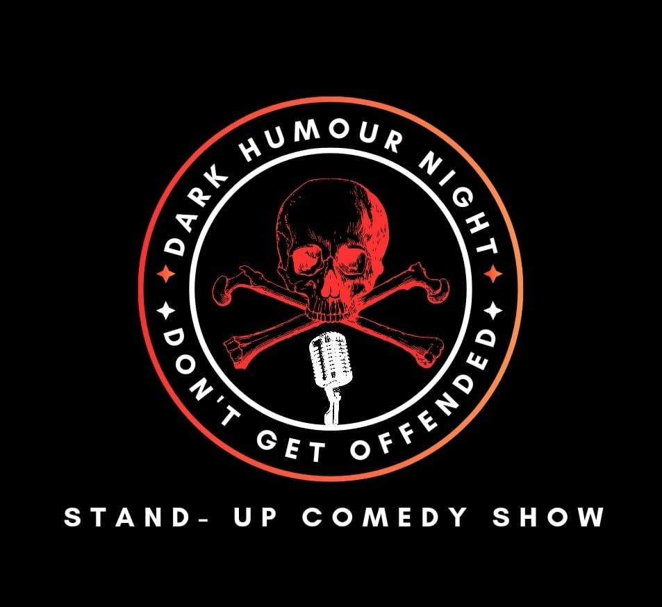 DARK HUMOUR NIGHT (DARK Themed Stand-up Comedy)