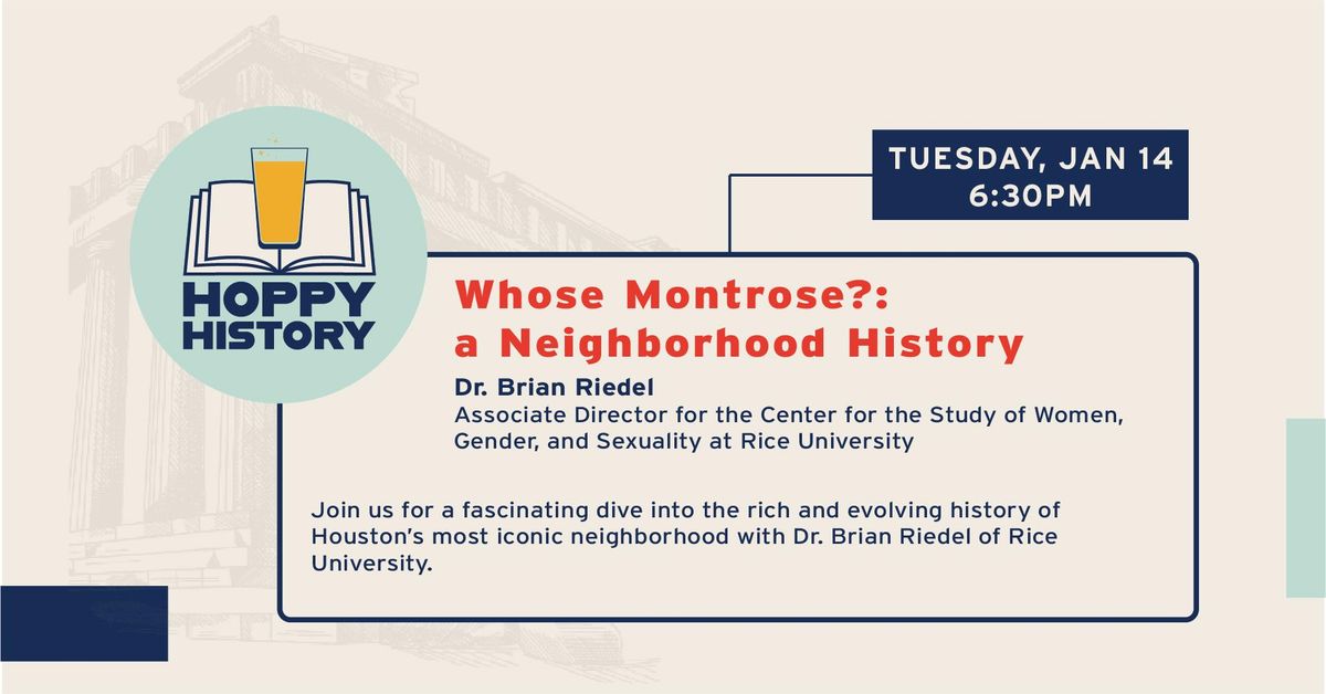 Hoppy History - Whose Montrose?: a Neighborhood History