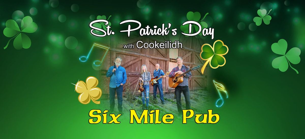 Cookeilidh - St. Patrick's Day at Six Mile Pub