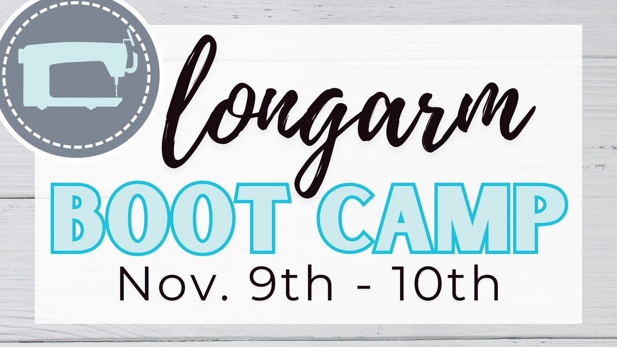 Longarm Bootcamp