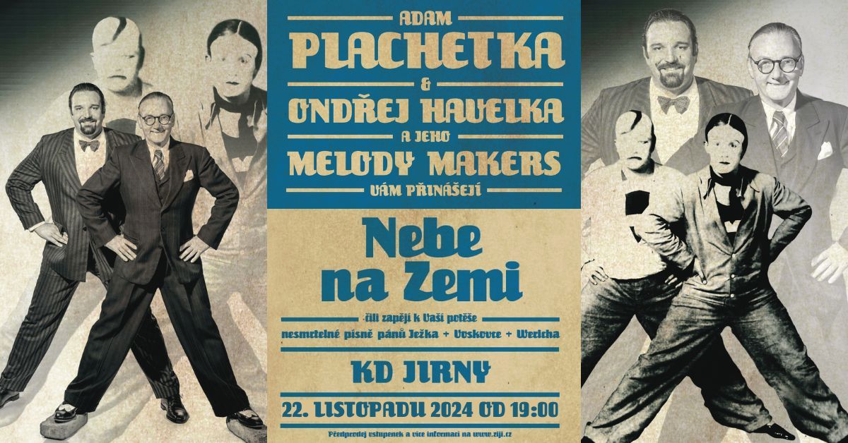 NEBE NA ZEMI - Adam Plachetka & Ond\u0159ej Havelka a jeho Melody Makers  