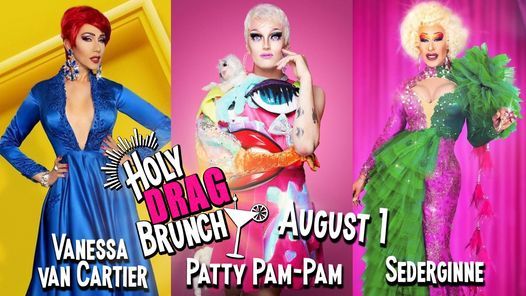 Holy Drag Brunch with Miss Patty Pam Pam & Friends