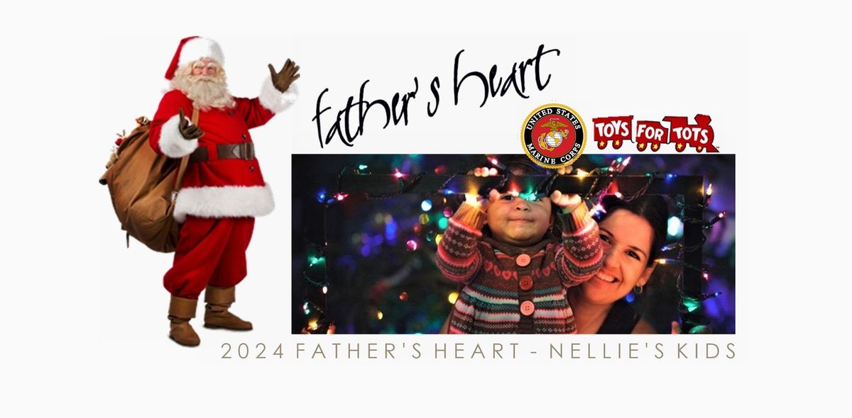 2024 Father's Heart - Nellie's Kids Christmas Outreach