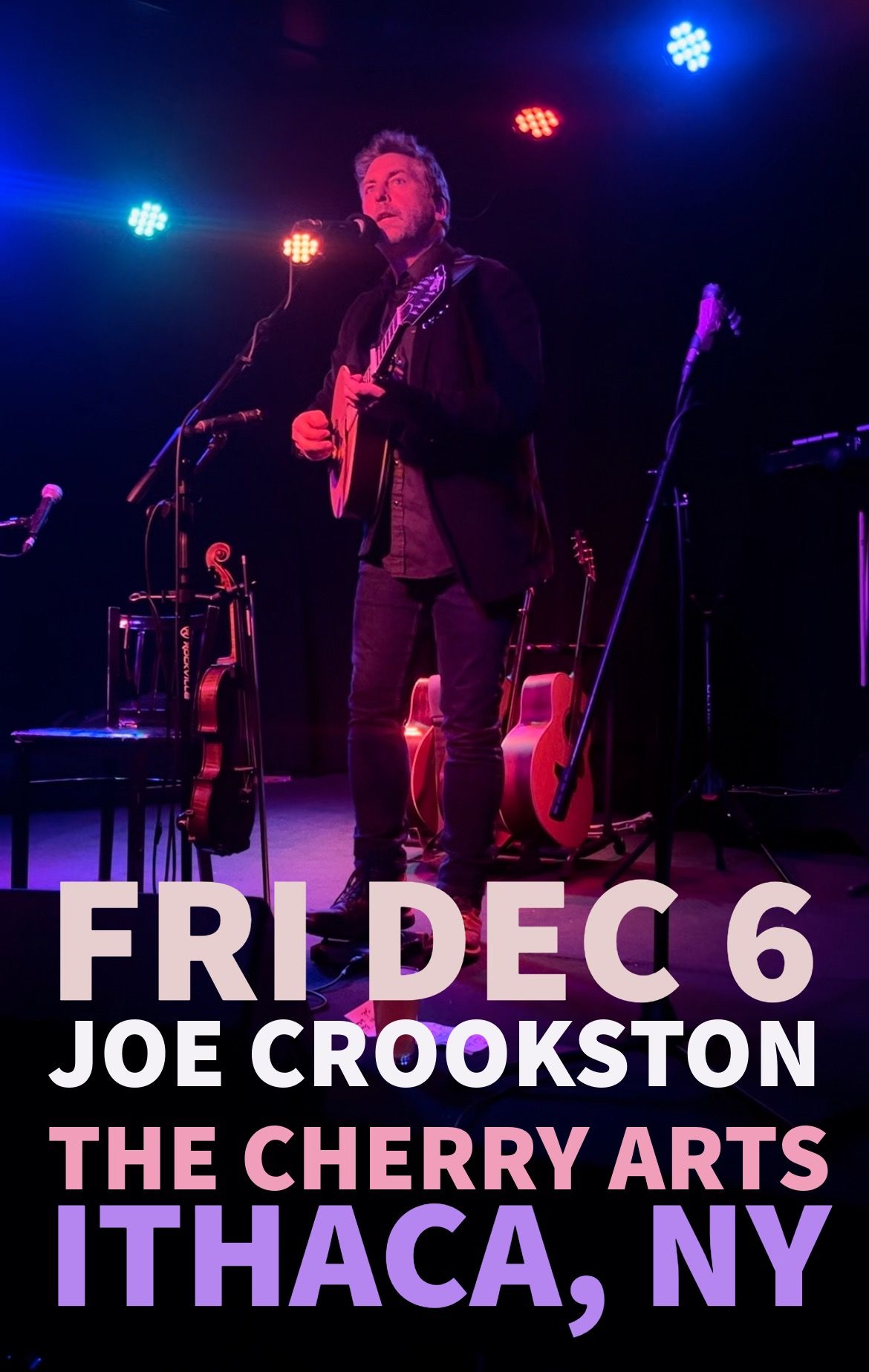 Joe Crookston @ Cherry Arts Ithaca NY Dec 6