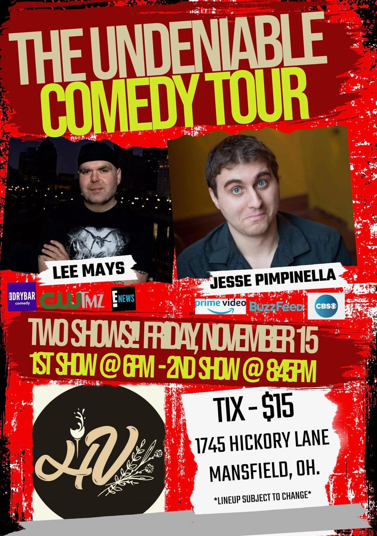 comedy night! $15 per person, reserve your spot! 45 mins each show. Two times to choose from 