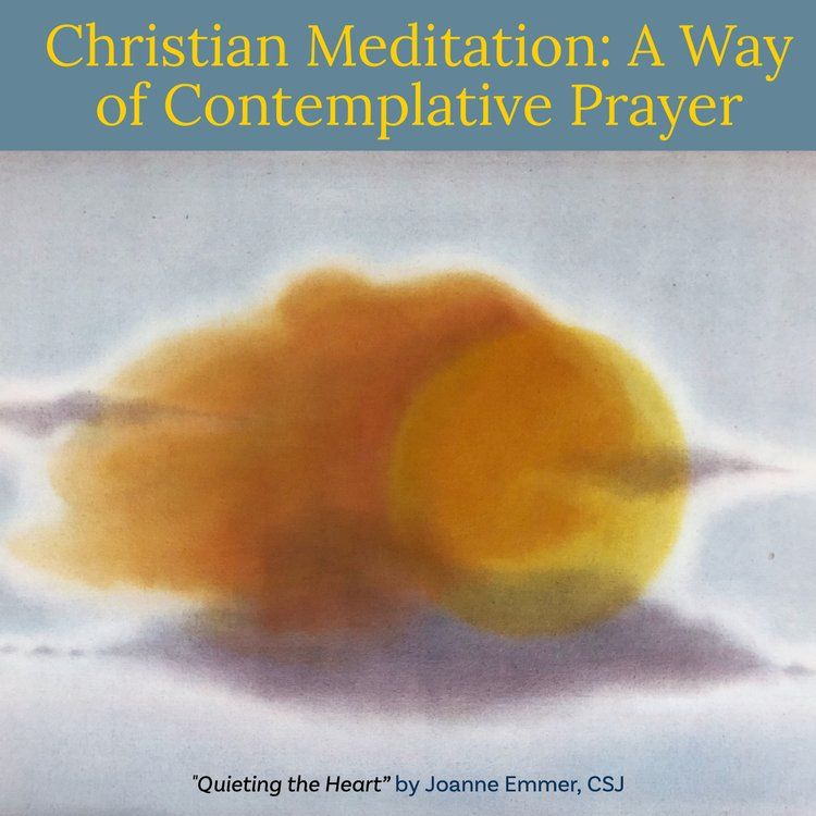 Christian Meditation: A Way of Contemplative Prayer