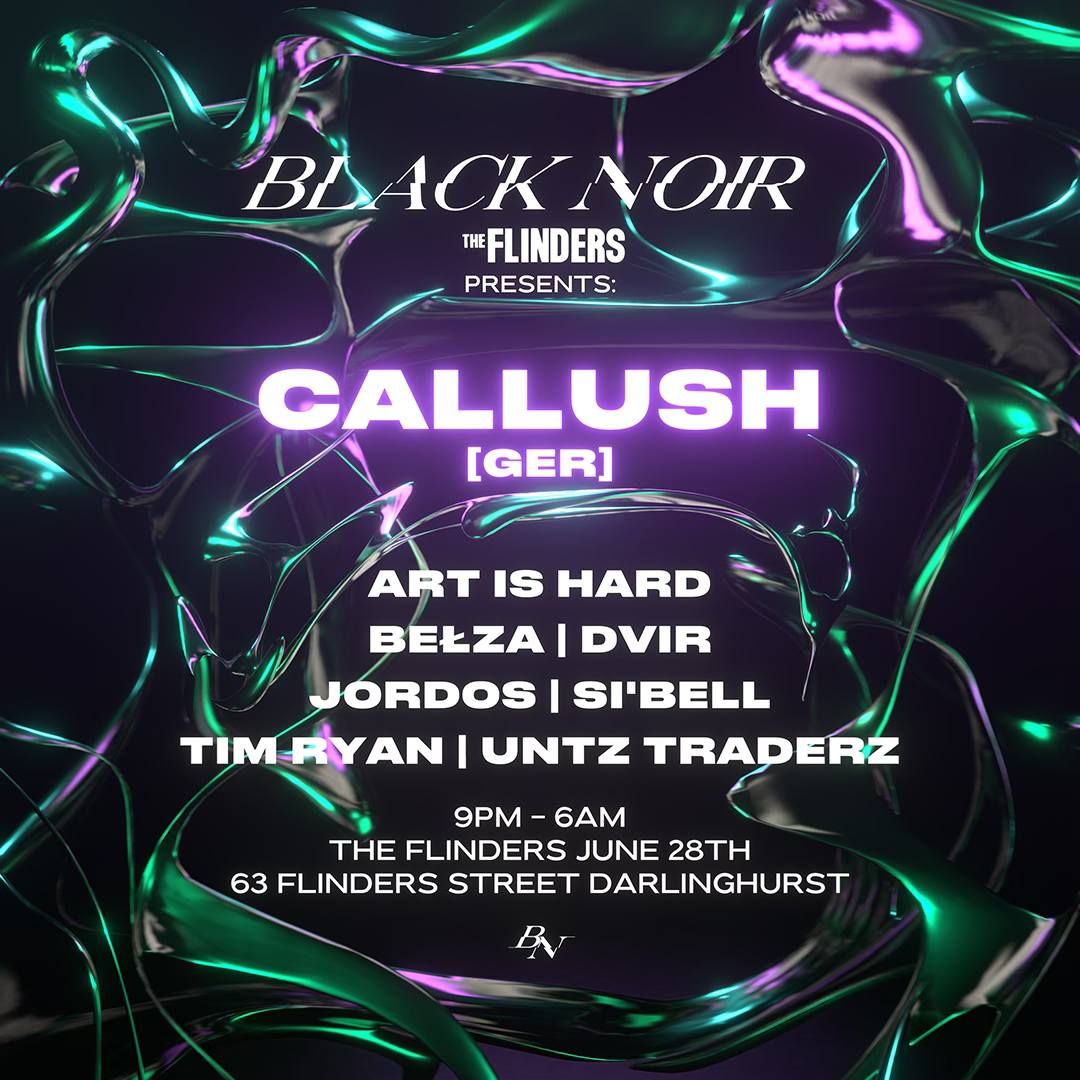 BLACK NOIR presents: CALLUSH ?? [GER]